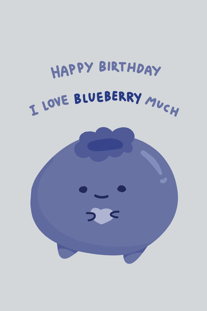 Happy Birthday I Love Blueberry Much Greeting Card - The First Fruits Singapore